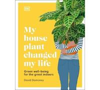 David Domoney My Houseplant Changed My Life (Copertina rigida)