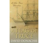 David Donachie A Flag of Truce (Tascabile) John Pearce