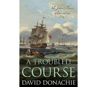 David Donachie A Troubled Course (Copertina rigida) John Pearce