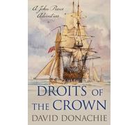 David Donachie Droits of the Crown (Copertina rigida) John Pearce