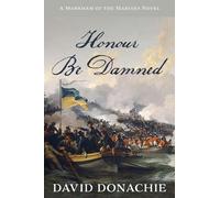 David Donachie Honour Be Damned (Tascabile) Markham of the Marines