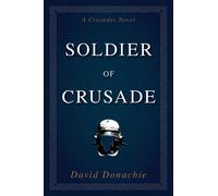David Donachie Soldier of Crusade (Tascabile) Crusades