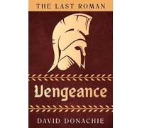 David Donachie The Last Roman: Vengeance (Tascabile) Last Roman