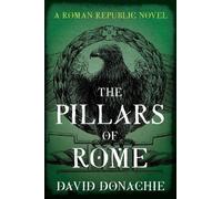 David Donachie The Pillars of Rome (Tascabile) Republic