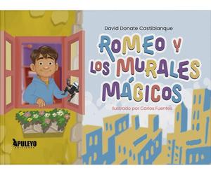 David Donate Castiblanque Carlos Fuentes Romeo y los murales mágicos (Tascabile)