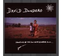 David Dondero - Shooting At The Sun