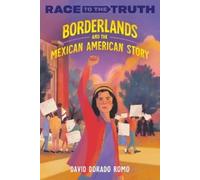 David Dorado Romo Borderlands and the Mexican American Story (Copertina rigida)