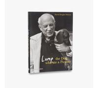 David Douglas Duncan Lump: The Dog who ate a Picasso (Copertina rigida)