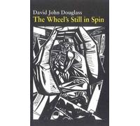 David Douglass The Wheel's Still in Spin (Tascabile)