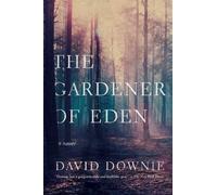 David Downie The Gardener of Eden (Copertina rigida)