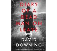 David Downing Diary of a Dead Man on Leave (Tascabile)