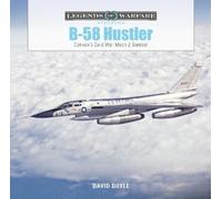 David Doyle B-58 Hustler (Copertina rigida) Legends of Warfare: Aviation