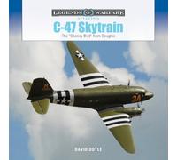David Doyle C-47 Skytrain (Copertina rigida) Legends of Warfare: Aviation