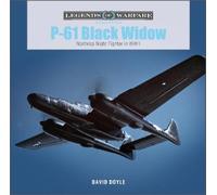 David Doyle P-61 Black Widow: Northrop Night Fighter in WWII (Copertina rigida)