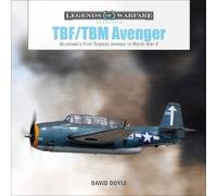 David Doyle TBF/TBM Avenger (Copertina rigida) Legends of Warfare: Aviation