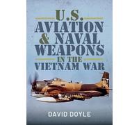 David Doyle U.S. Aviation and Naval Warfare in the Vietnam Wa (Copertina rigida)