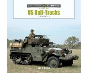 David Doyle US Half-Tracks (Copertina rigida) Legends of Warfare: Ground