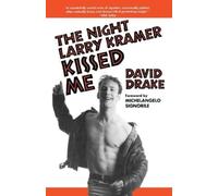 David Drake The Night Larry Kramer Kissed Me (Tascabile)