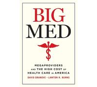 David Dranove Lawton R Burns Big Med (Tascabile)