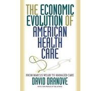 David Dranove The Economic Evolution of American Health Care (Tascabile)