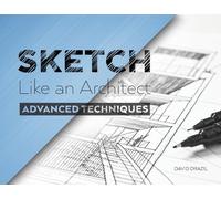 David Drazil Sketch Like an Architect (Tascabile) Sketch Like an Architect