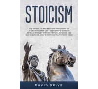 David Drive Stoicism: The Manual of Ancient Stoic Philosophy as a Wa (Tascabile)