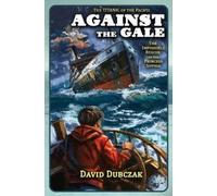 David Dubczak Against the Gale (Tascabile)