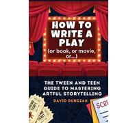 David Dubczak How to Write a Play (Tascabile)
