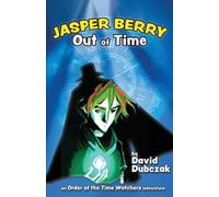 David Dubczak Jasper Berry (Tascabile) Order of the Time Watchers