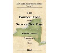 David Dudley Fiel The Political Code of the State of New Yor (Copertina rigida)