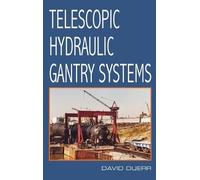 David Duerr Telescopic Hydraulic Gantry Systems (Copertina rigida)