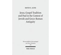 David E. Aune Jesus, Gospel Tradition and Paul in the Context (Copertina rigida)