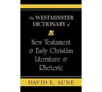 David E Aune The Westminster Dictionary of New Testament and Early C (Tascabile)