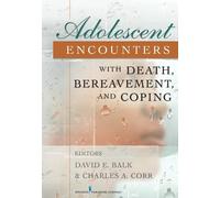David E. Balk, Adolescent Encounters With Death, Bereavement (Copertina rigida)