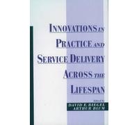 David E. Biegel Innovations in Practice and Service Delivery (Copertina rigida)