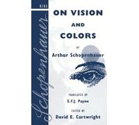 David E. Cartwrigh On Vision and Colors by Arthur Schopenhaue (Copertina rigida)