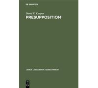 David E. Cooper Presupposition (Copertina rigida) Janua Linguarum. Series Minor