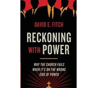 David E. Fitch Reckoning with Power (Tascabile)