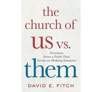 David E Fitch The Church of Us vs. Them (Tascabile)