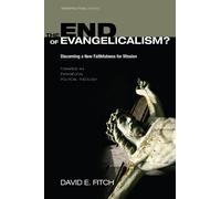 David E Fitch The End of Evangelicalism? Discerning a New Faithfulne (Tascabile)
