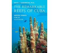 David E. Guggenheim The Remarkable Reefs Of Cuba (Copertina rigida)