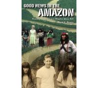 David E Hansen Hansen David E David E Hansen Good News in the Amazon (Tascabile)