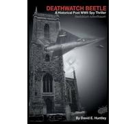David E Huntley Death Watch Beetle, A Historical Post WWII Spy Thril (Tascabile)
