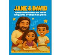 David e Jane: Aprenda Histórias de Jesus Enquanto Pratica Caligrafia