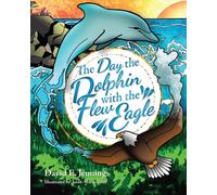 David E Jennings The Day the Dolphin Flew with The Eagle (Tascabile)