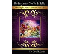David E Jones The King Invites You to His Table (Tascabile)
