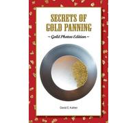 David E Kahler Secrets of Gold Panning (Tascabile)