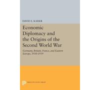 David E. Kaiser Economic Diplomacy and the Origins of the Second Wor (Tascabile)