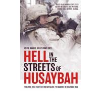 David E Kelly Hell in the Streets of Husaybah (Copertina rigida)