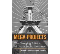 David E. Luberoff Alan A. Altshuler Mega-Projects (Tascabile)